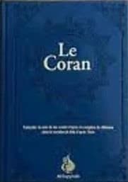 Le Coran : traduction du sens des versets d'après les exégèses de référence selon la narration de Hafs d'après 'Âsim