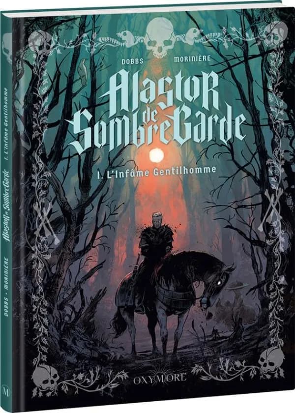 Alastor de Sombregarde : l'infâme gentilhomme. tome I