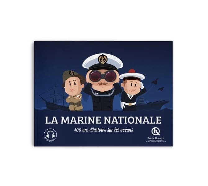 Marine nationale : 400 ans d'histoire sur les océans