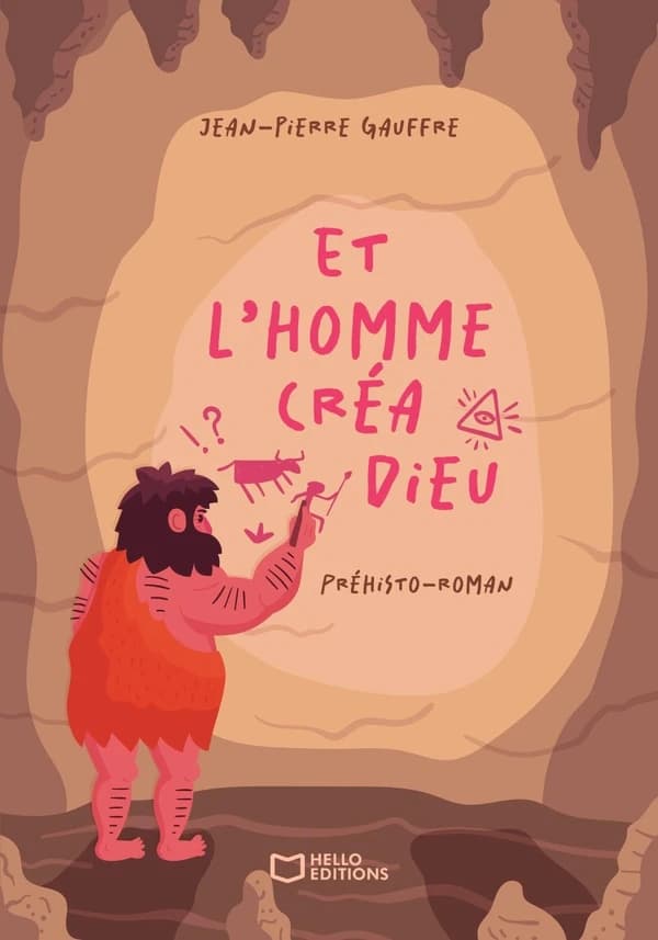 Et l'homme créa Dieu : prehisto roman