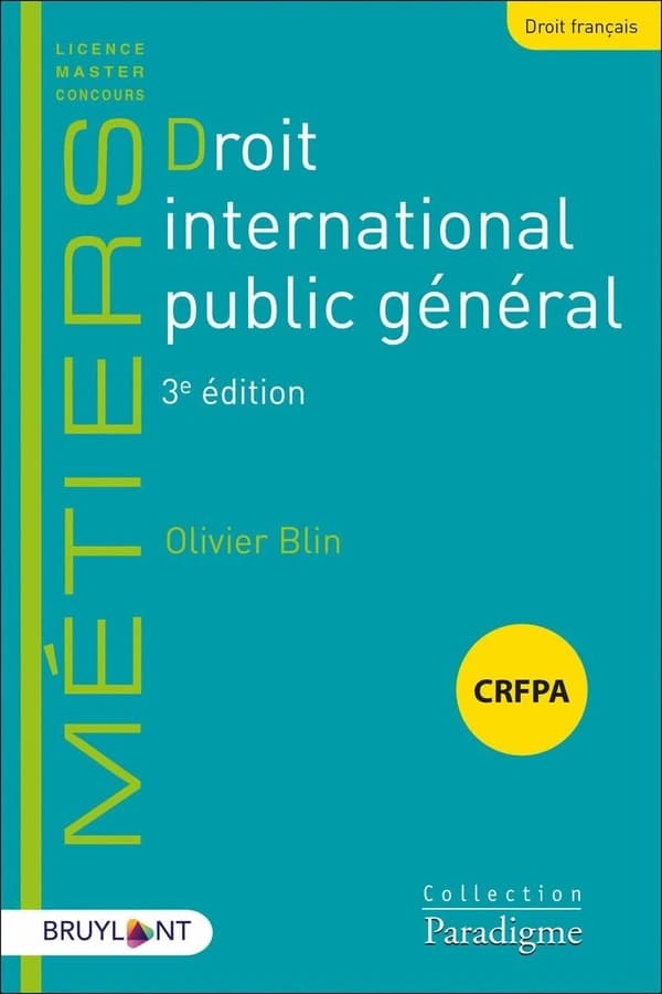 Droit international public général (3e éd.) Olivier Blin