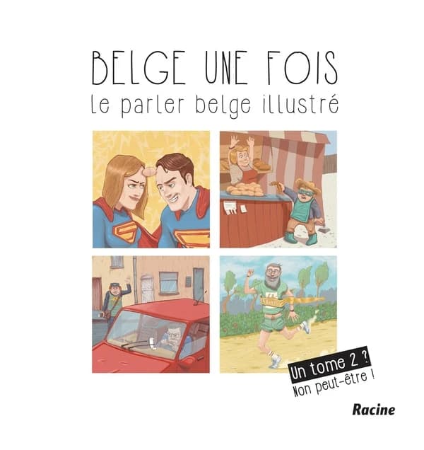 Belge une fois, un tome 2 ? non peut-être !