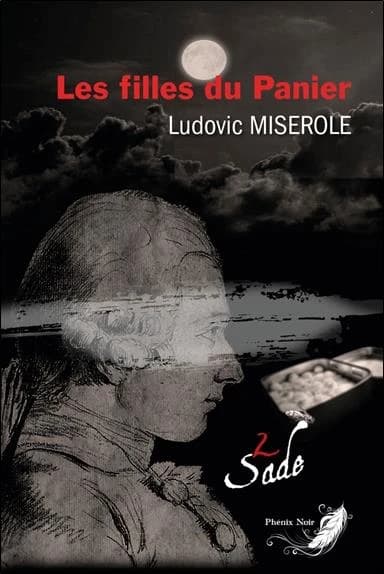 Les crimes du marquis de Sade Tome 2 : les filles du panier