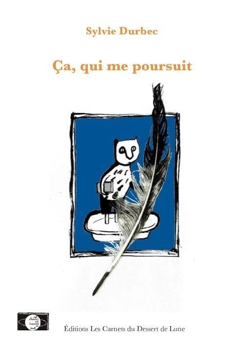 Ça, qui me poursuit : livre de lectures et de paysages