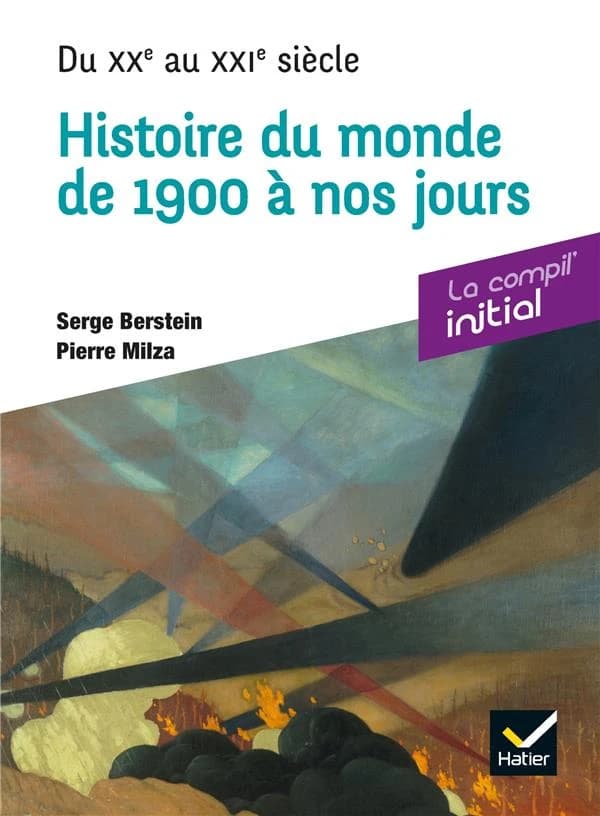 Initial - Histoire du monde de 1900 à nos jours - Du XXe au XXIe siècle - compil prépa concours