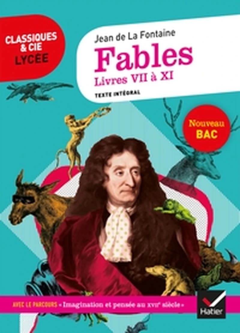Fables : livres VII, VIII, IX, X et XI, texte intégral, suivi d'un dossier nouveau bac