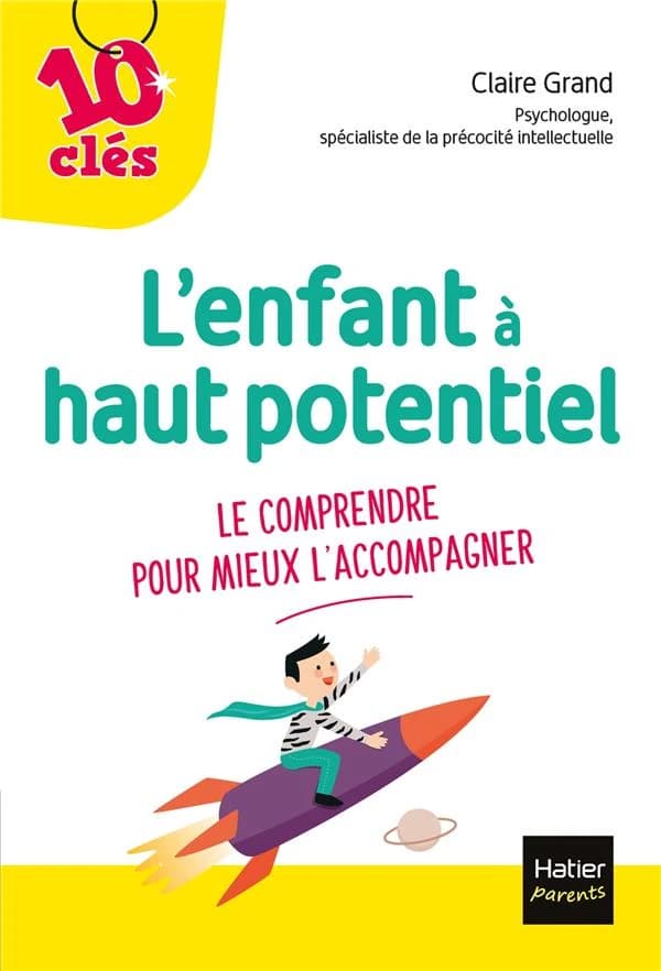 L'enfant à haut potentiel : le comprendre pour mieux l'accompagner