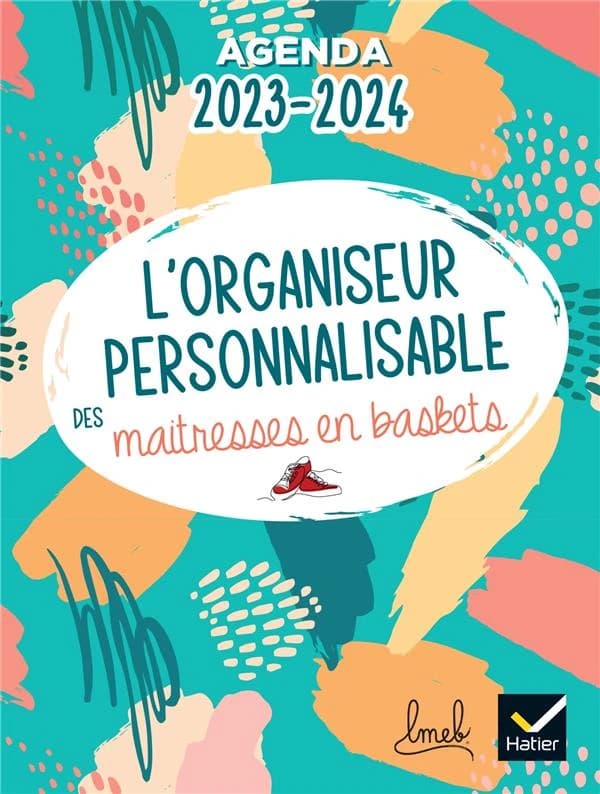 L'organiseur personnalisable des maîtresses en baskets : planification et agenda (édition 2023