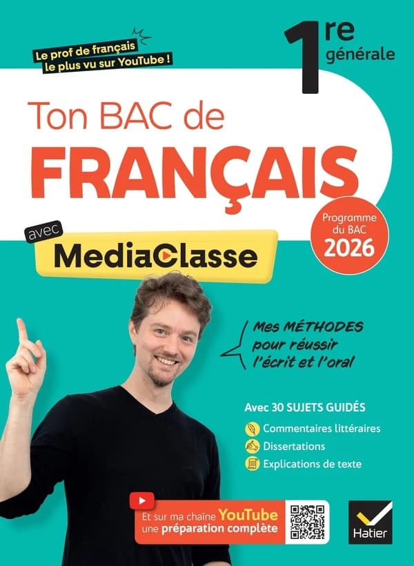 Ton Bac de français avec MediaClasse ; 1re ; Programme du Bac 2026