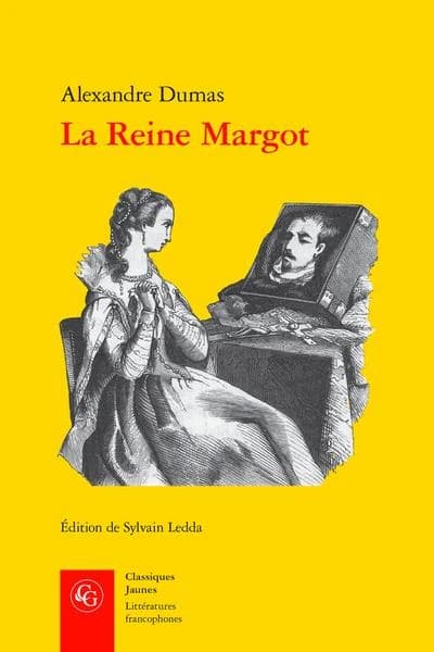 La reine Margot Alexandre Dumas ; édition critique par Sylvain Ledda