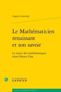 Le mathématicien renaissant et son savoir : le statut des mathématiques selon Oronce Fine