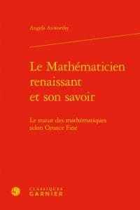 Le mathématicien renaissant et son savoir : le statut des mathématiques selon Oronce Fine