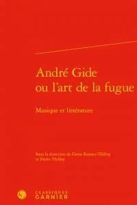 André Gide ou L'art de la fugue : musique et littérature