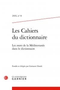 Les cahiers du dictionnaire n.8 : les mots de la Méditerranée dans le dictionnaire
