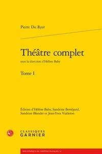 Théâtre complet. Tome I