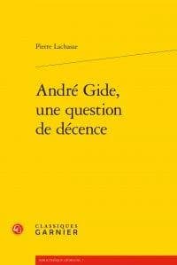 André Gide, une question de décence