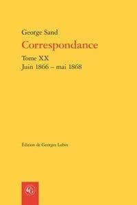 Correspondance. Tome XX, Juin 1866-mai 1868