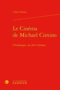 Le cinéma de Michael Cimino : l'Amérique, un rêve évanoui