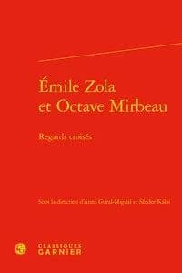 Émile Zola et Octave Mirbeau : regards croisés