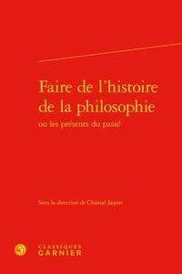 Faire de l'histoire de la philosophie : ou les présents du passé