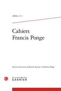 Cahiers Francis Ponge n.3 : 2020 ; l'écrivain, l'artiste et leurs gestes