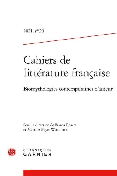 Cahiers de littérature française n.20 : biomythologies contemporaines d'auteur