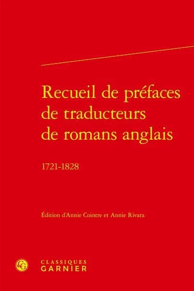 Recueil de préfaces de traducteurs de romans anglais : 1721-1828 édition critique par Annie Cointre & Annie Rivara