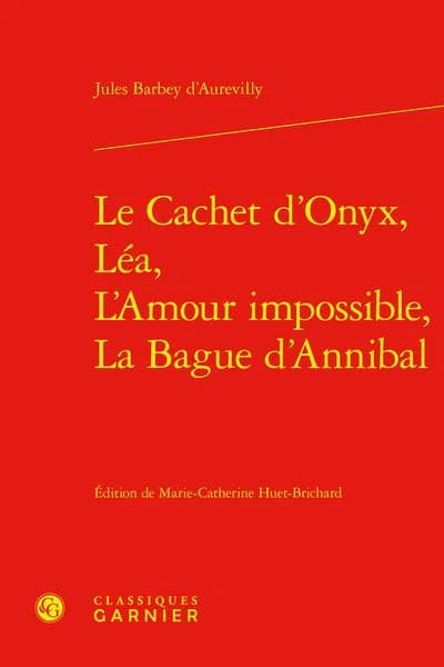 Le cachet d'onyx ; Léa ; L'amour impossible ; La bague d'Annibal
