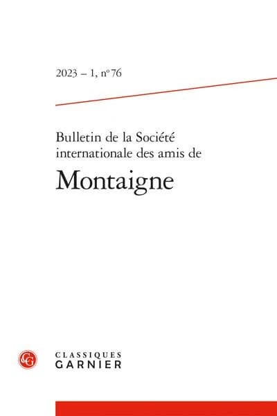 Bulletin de la société internationale des amis de Montaigne n.76 : varia