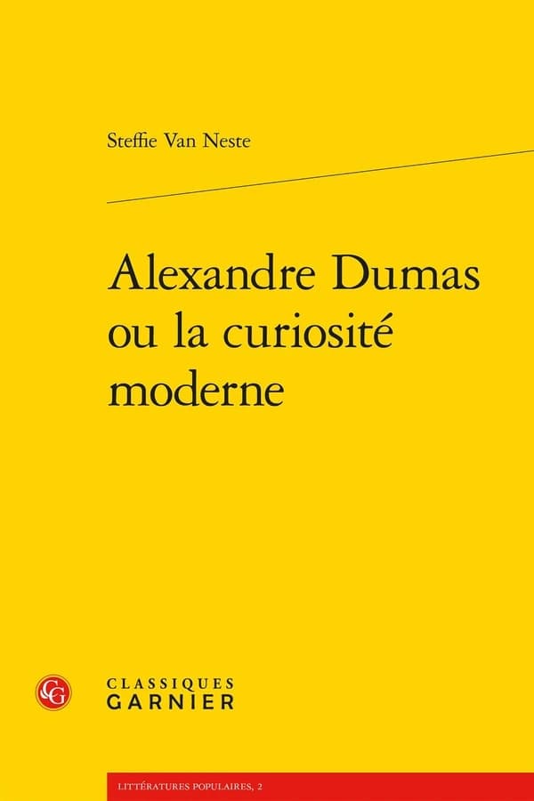 Alexandre Dumas ou La curiosité moderne