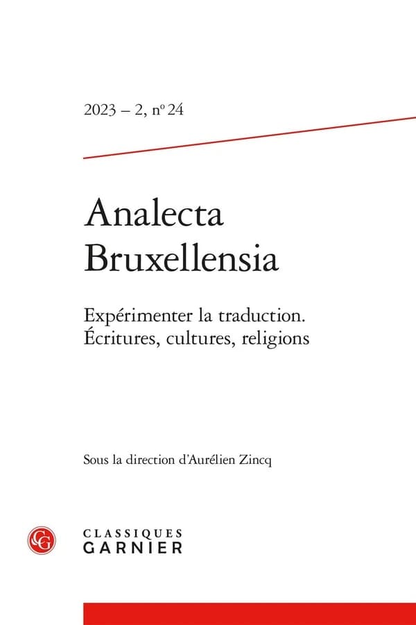 Analecta Bruxellensia n.24 : Expérimenter la traduction. Écritures, cultures, religions