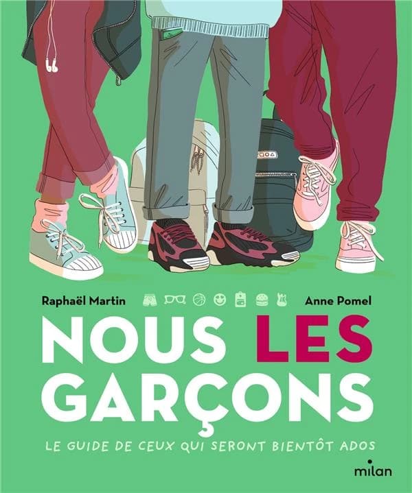 Nous, les garçons : Le guide de ceux qui seront bientôt ados