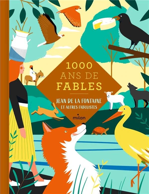 1000 ans de fables : Jean de la Fontaine et autres fabulistes