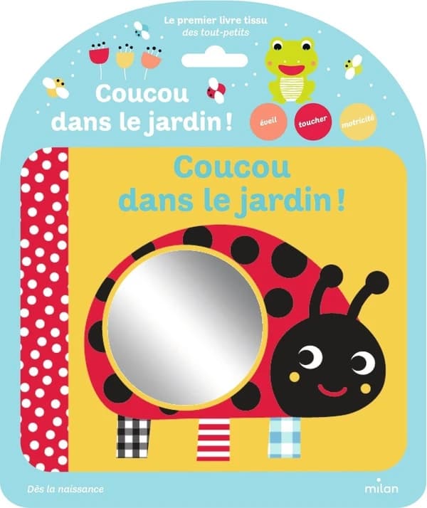 Coucou dans le jardin : le premier livre tissu des tout-petits