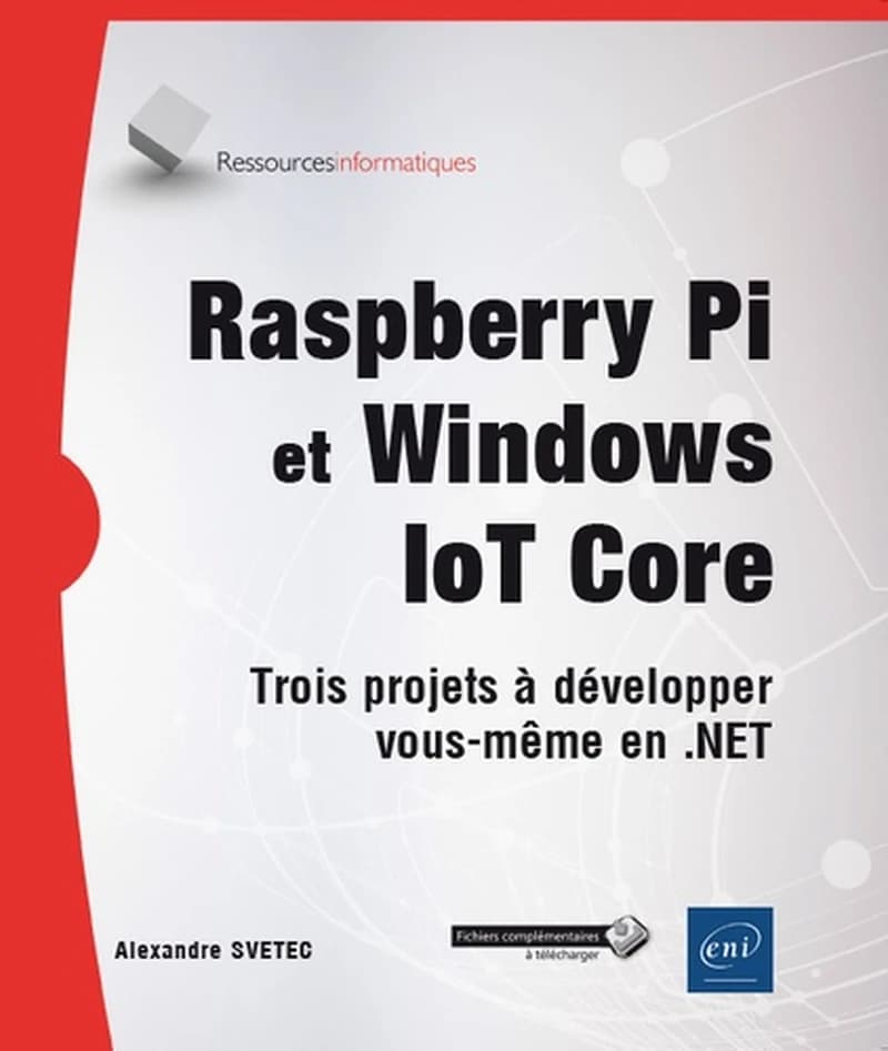 Raspberry Pi et Windows IoT Core : trois projets à développer vous-même en .NET