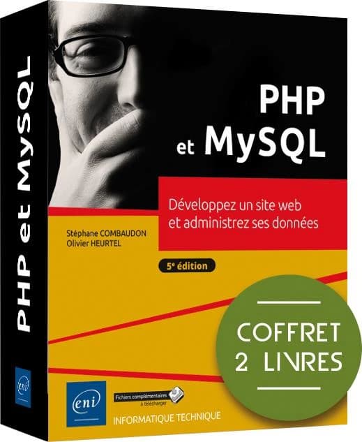 PHP et MySQL : développez un site web et administrez ses données (5e édition)