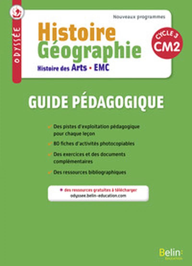 ODYSSEE : histoire, géographie, histoire des arts ; cycle 3, CM2 ; guide pédagogique