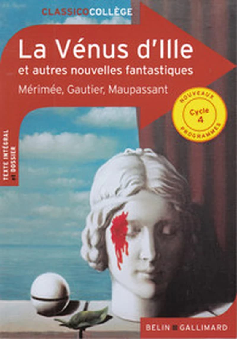La Vénus d'Ille : et autres nouvelles fantastiques (Éd. revue) Mérimée, Gautier, Maupassant ; dossier par Catherine Sabineu,...