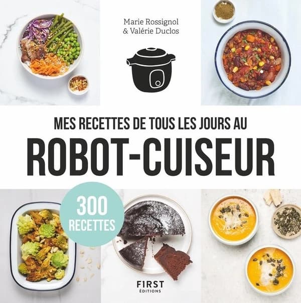 Mes recettes de tous les jours au robot-cuiseur