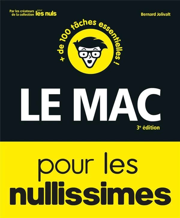 Le Mac pour les nullissimes (3e éd.) Bernard Jolivalt