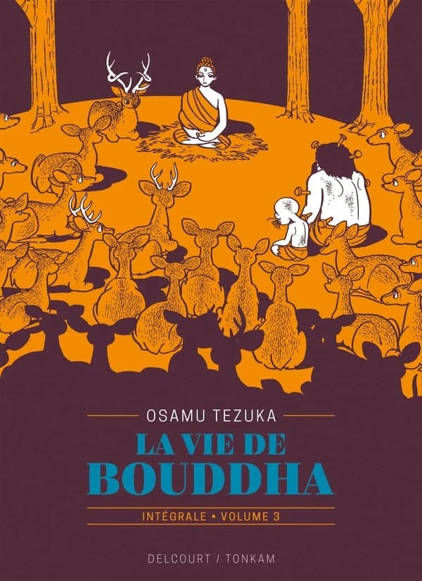 La vie de Bouddha : intégrale. Volume 3