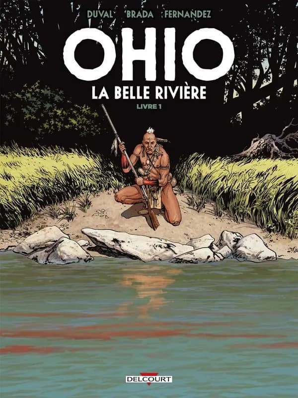 Ohio, la belle rivière. Livre 1