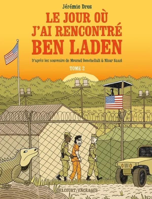 Le jour où j'ai rencontré Ben Laden. Tome 2, Détenus 161 et 325 à Guantánamo