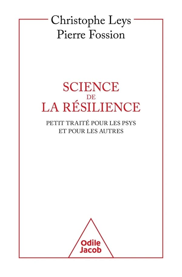 Science de la résilience : petit traité pour les psys et pour les autres