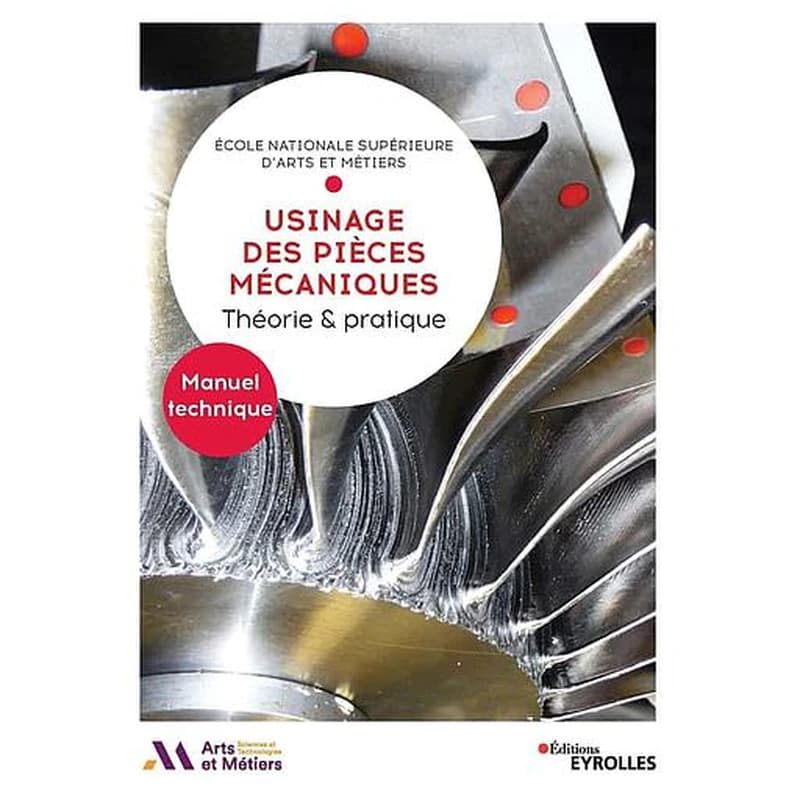 Usinage des pièces mécaniques - Théorie et pratique