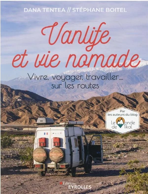 Vanlife et vie nomade : vivre, voyager, travailler sur les routes
