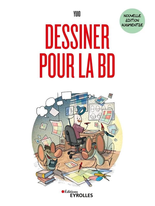 Dessiner pour la BD (Nouvelle éd. augmentée) Yuio