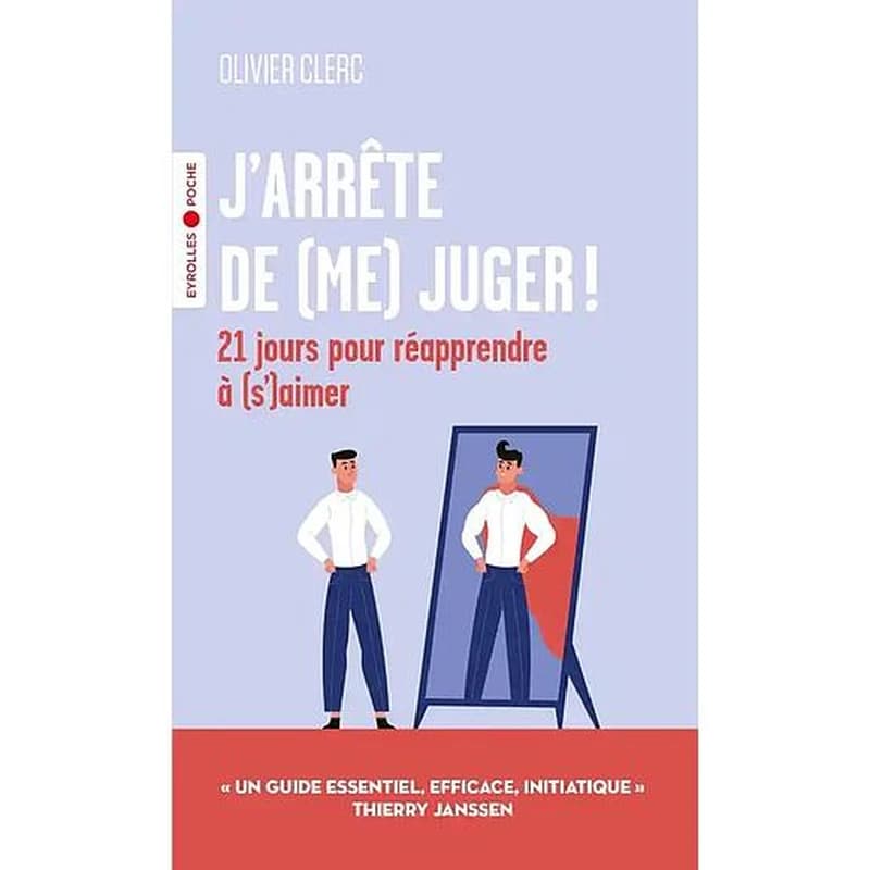 J'arrête de (me) juger ! : 21 jours pour réapprendre à (s')aimer