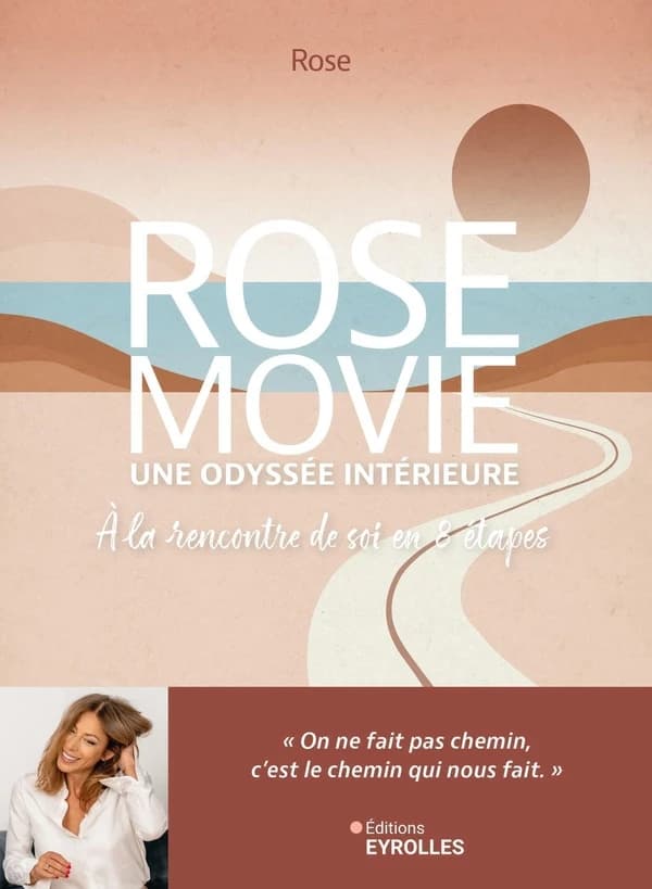 Rose movie, une odyssée intérieure : à la rencontre de soi en 8 étapes