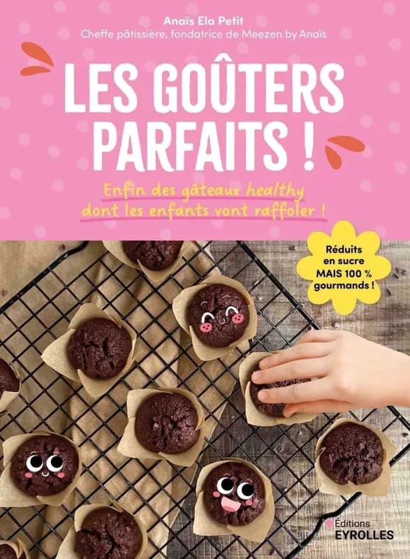 Les goûters parfaits ! Enfin des gâteaux healthy dont les enfants vont raffoler !